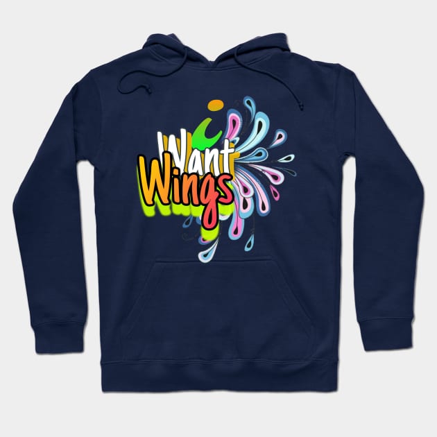 'I Want Wings'. Hoodie by frontlineameliorate